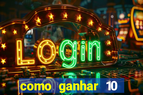 como ganhar 10 reais no pix